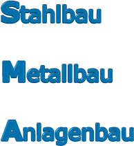 Stahlbau  Metallbau  Anlagenbau